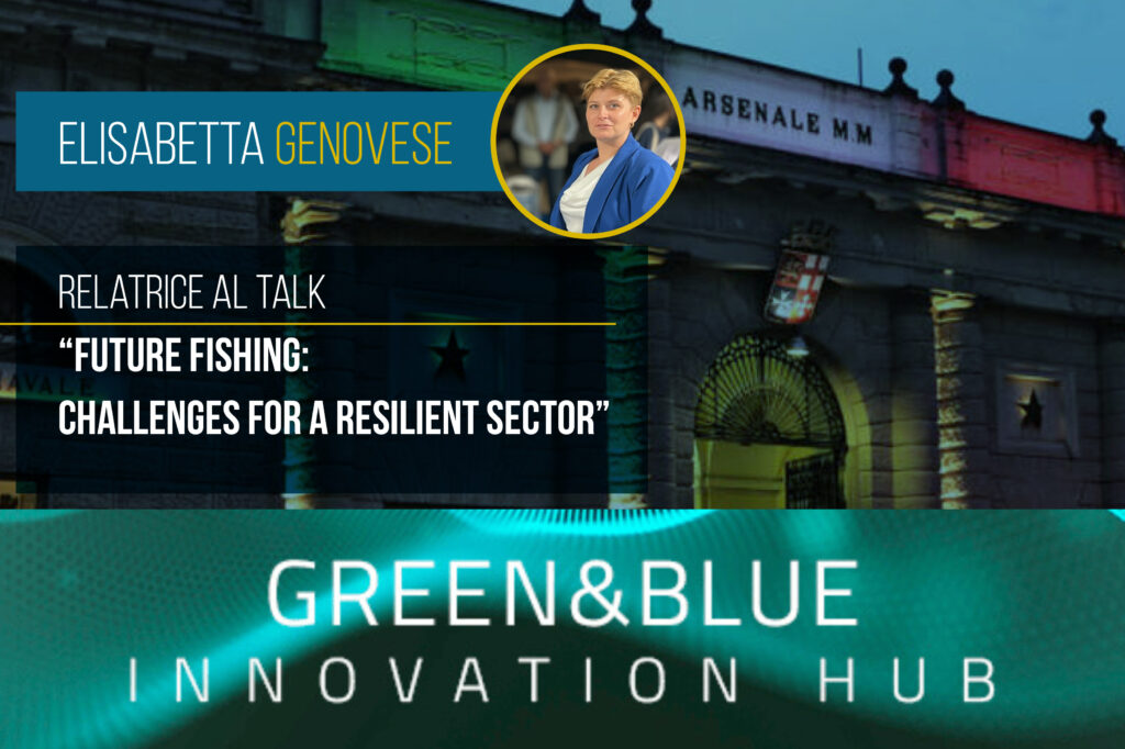 Elisabetta Genovese al convegno “Future Fishing”: sfide e opportunità per un settore resiliente